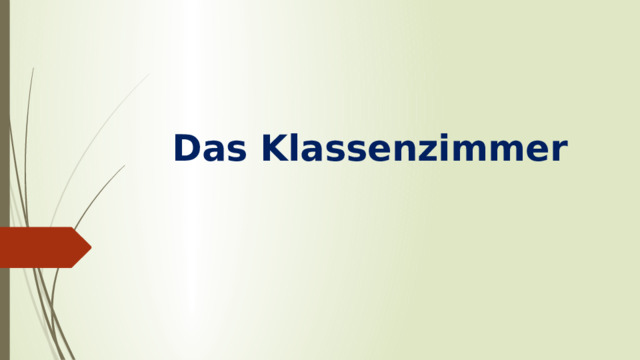 Das Klassenzimmer 
