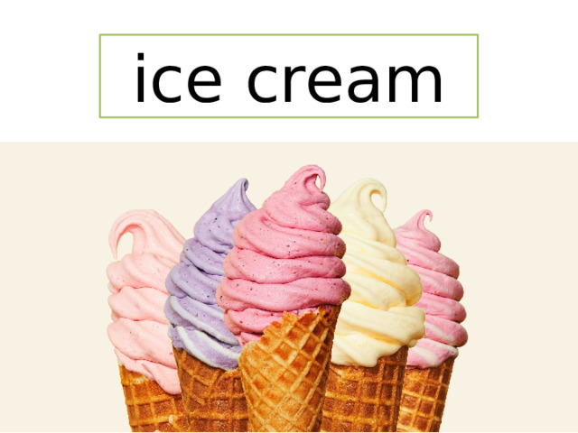 ice cream 