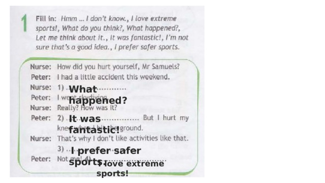 What happened? It was fantastic!   I prefer safer sports.   I love extreme sports! 