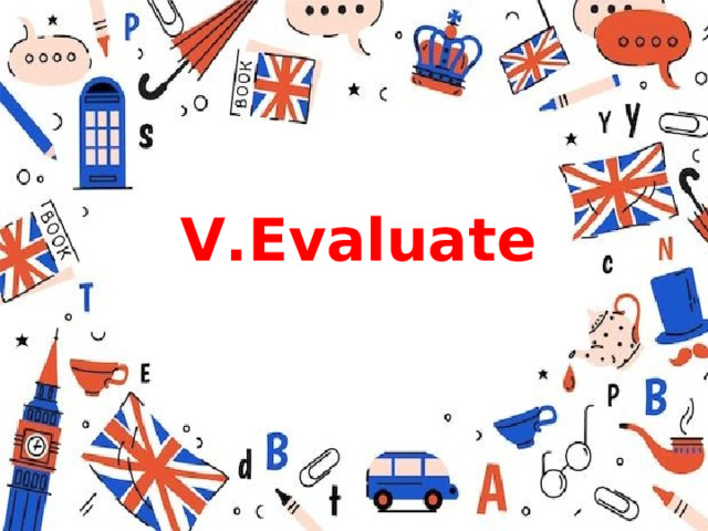 V .Evaluate  