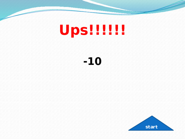 Ups!!!!!!  -10 start 
