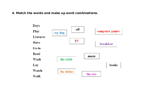  4. Match the words and make up word combinations.    