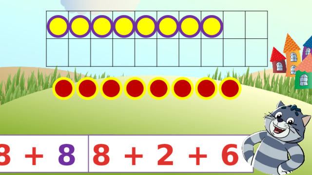8 + 2 + 6 8 + 8 = 