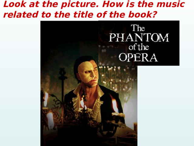 Look at the picture. How is the music related to the title of the book? 