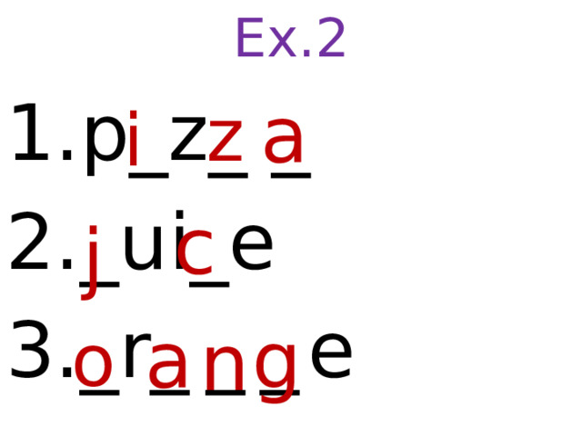 Ex.2 1.p_z_ _ 2._u  i_e 3._r_  _  _  e  a  z  i  c  j  a  g  n  o  1 