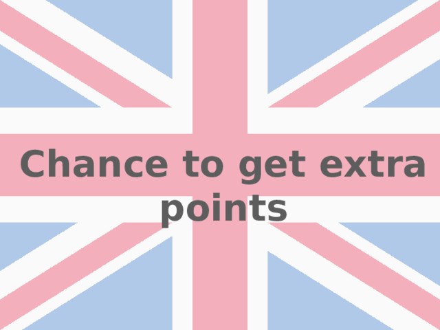 Chance to get extra points 