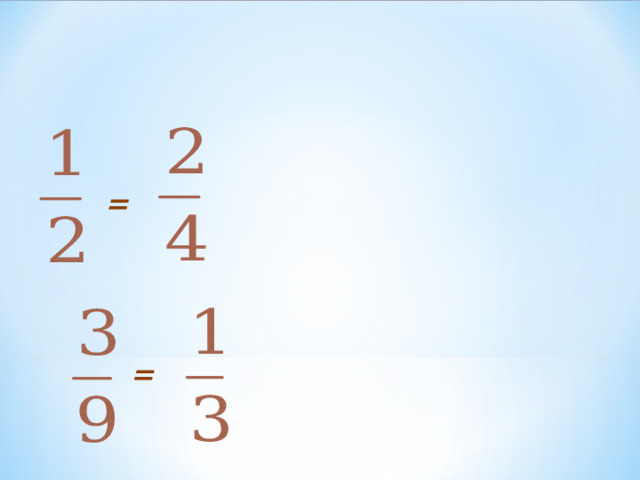 = = 