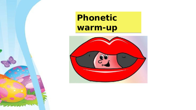 Phonetic warm-up 