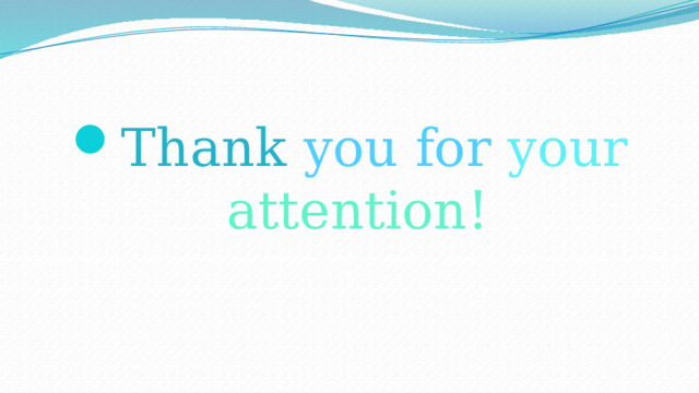 Thank  you  for your  attention! 