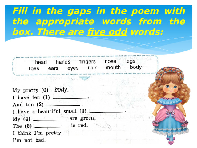 Fill in the gaps in the poem with the appropriate words from the box. There are five odd words: 