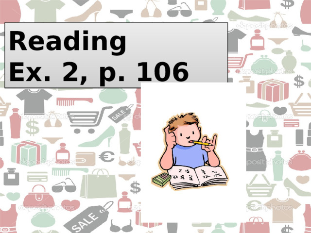 Reading Ex. 2, p. 106 