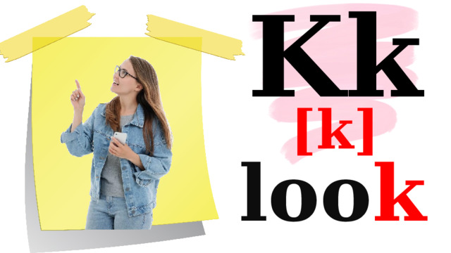 Kk [k] loo k 