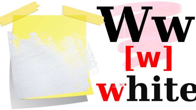 Ww [ w ] w hite 