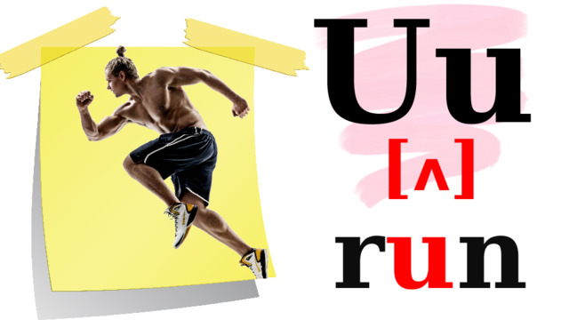 Uu [ ʌ ] r u n 