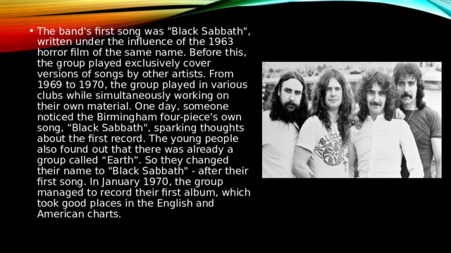 The band's first song was 