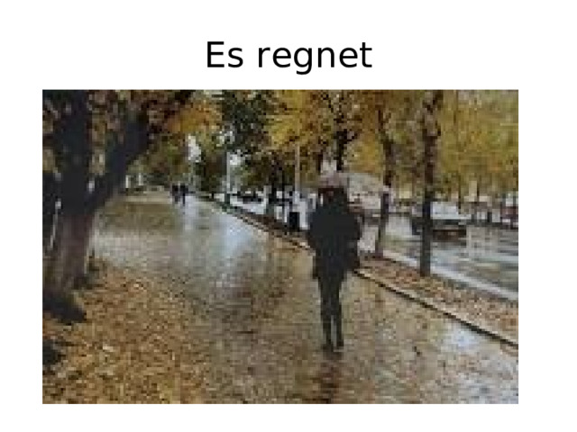 Es regnet 
