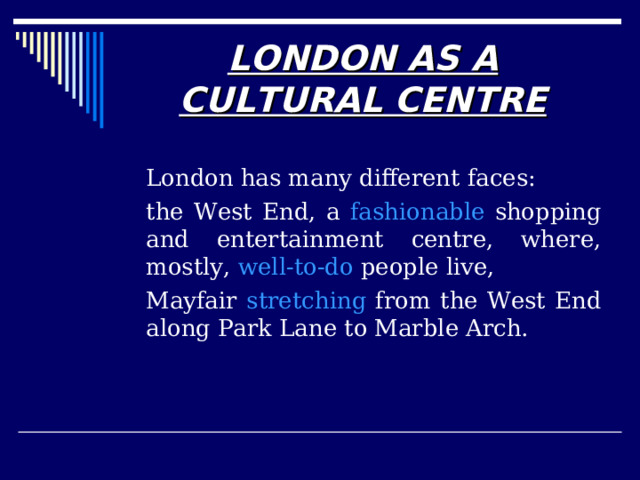 GREATER LONDON   Finally, comes Greater London which includes inner London and the suburbs . It forms a kind of circle with a radius of about fifteen or twenty miles. 