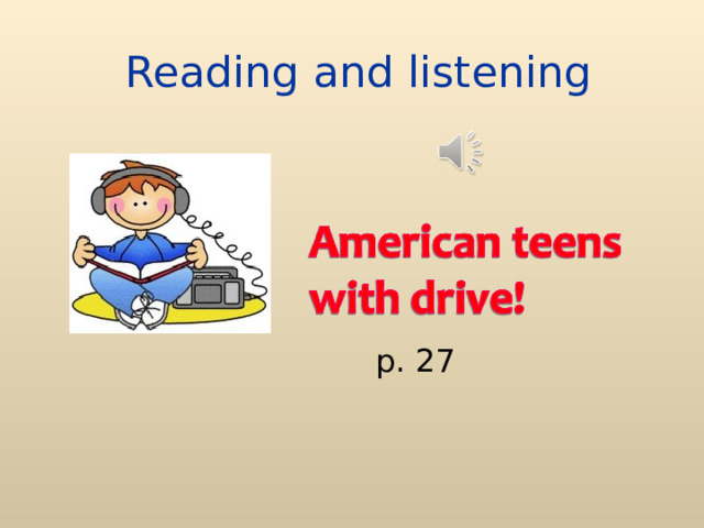 Reading and listening p. 27 