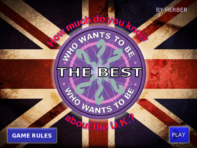BY HERBER PLAY GAME RULES  