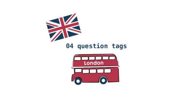 04 question tags   