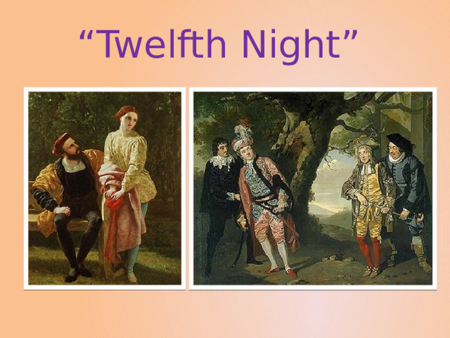 “ Twelfth Night” 
