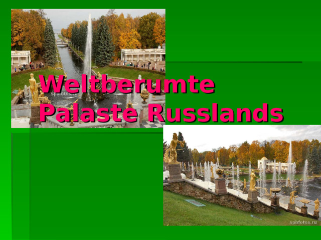 Weltberumte Palaste Russlands 
