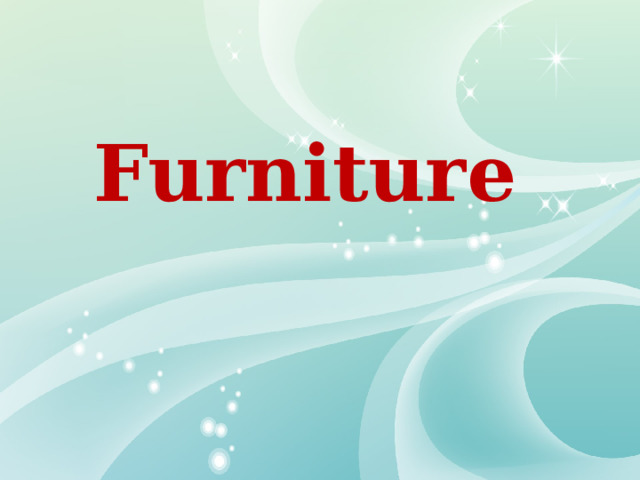 Furniture 