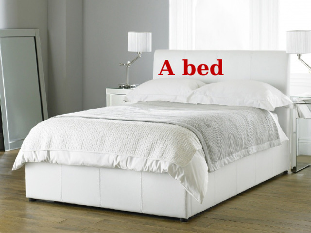 A bed 