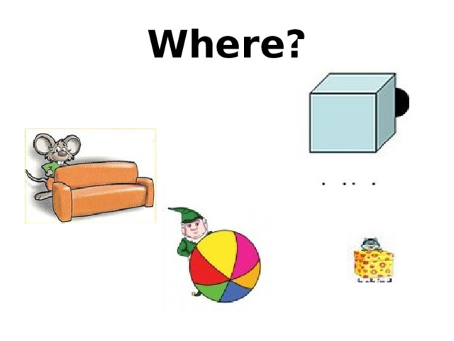 Where? 