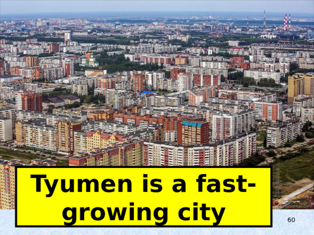 Tyumen is a fast-growing city  