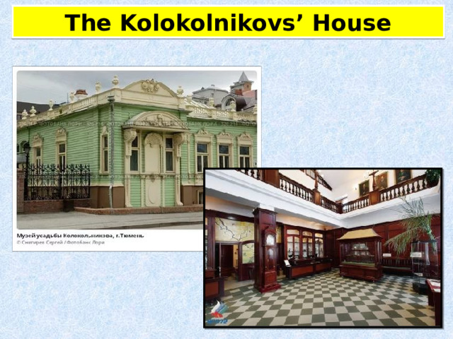 The Kolokolnikovs’ House 