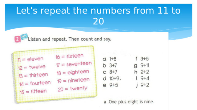 Let’s repeat the numbers from 11 to 20 