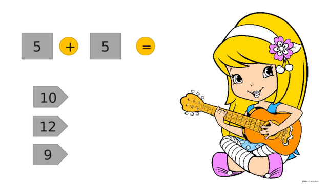 5 5 = + 10 12 9 