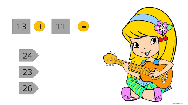 13 11 = + 24 23 26 