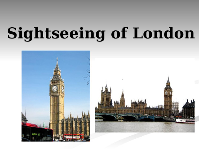 Sightseeing of London 