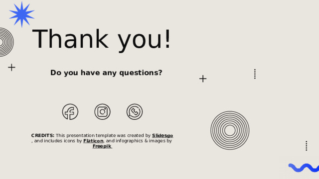 Thank you! Do you have any questions? 