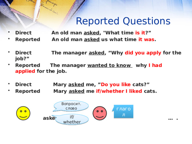 Reported Questions Direct An old man asked , 