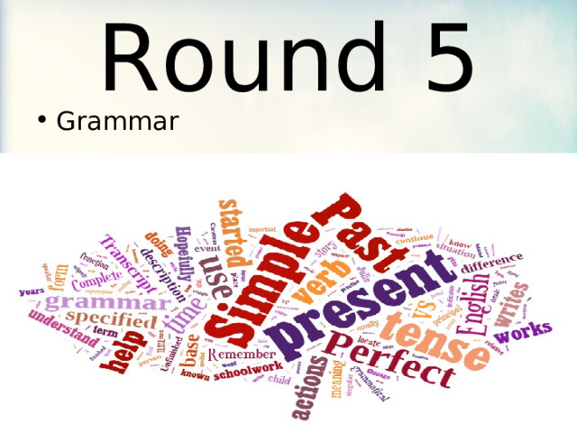 Round 5 Grammar 