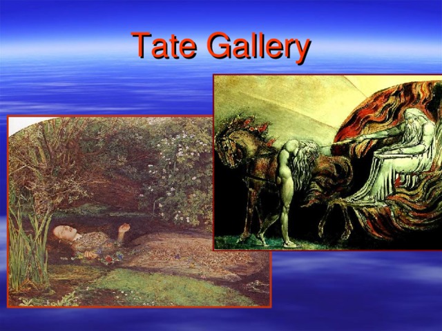 Tate Gallery 