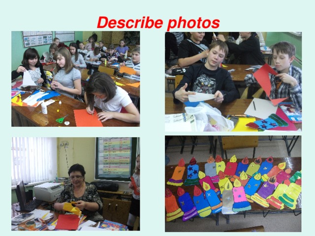 Describe photos 