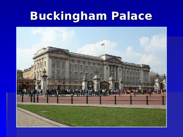 Buckingham Palace  