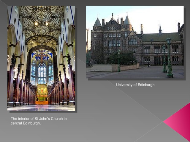 University of Edinburgh The interior of St John's Church in central Edinburgh. 