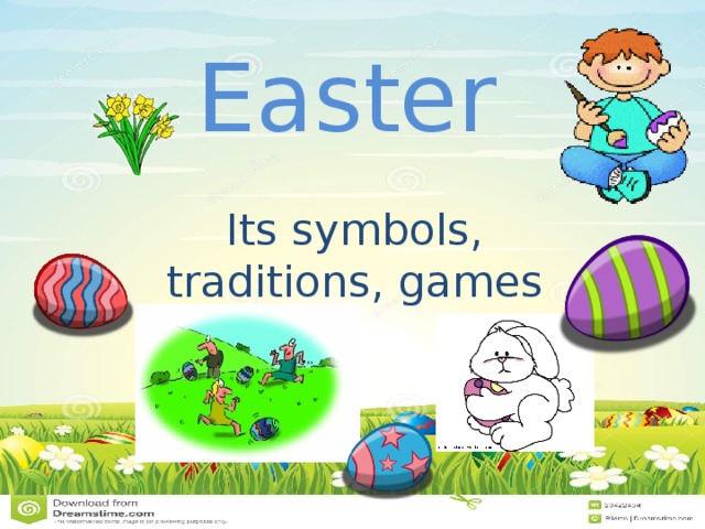 Easter Its symbols, traditions, games 