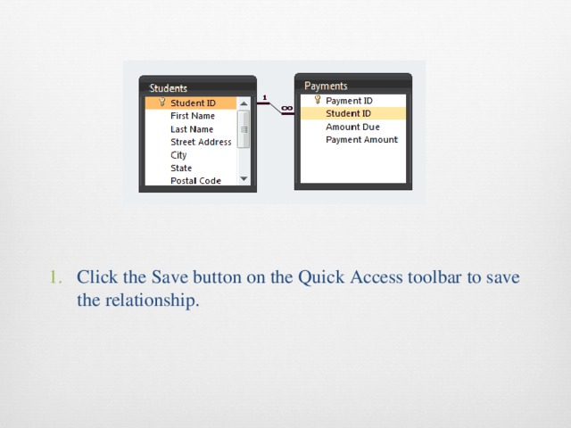 Click the Save button on the Quick Access toolbar to save the relationship. 
