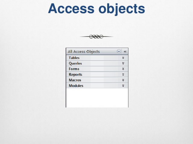 Access objects   