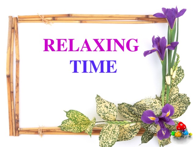 relaxing time 