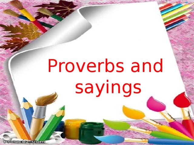 Proverbs and sayings 