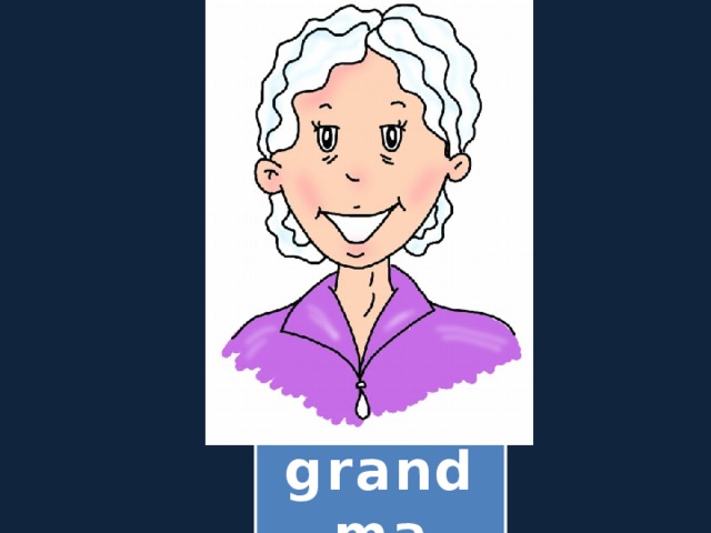 grandma 