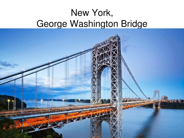  New York,  George Washington Bridge   