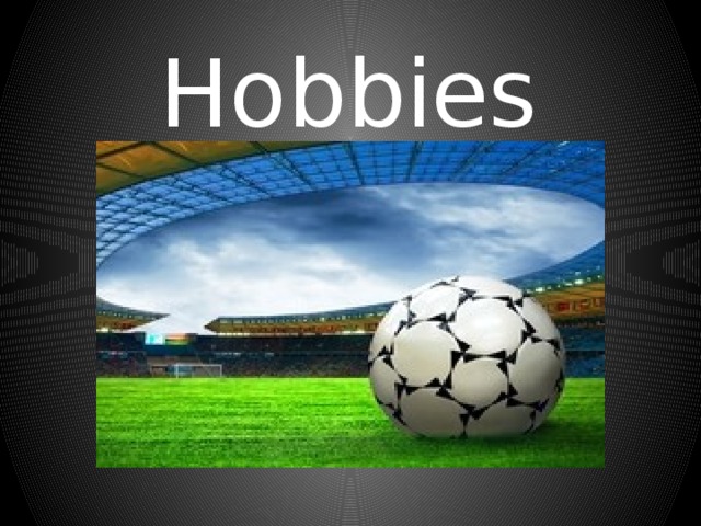 Hobbies 